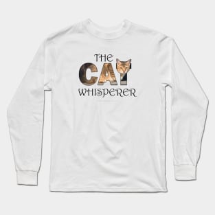 The Cat Whisperer - beige tabby cat oil painting word art Long Sleeve T-Shirt